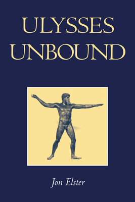 Image du vendeur pour Ulysses Unbound: Studies in Rationality, Precommitment, and Constraints (Paperback or Softback) mis en vente par BargainBookStores