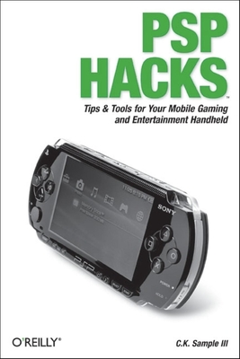 Seller image for PSP Hacks: Tips & Tools for Your Mobile Gaming and Entertainment Handheld (Paperback or Softback) for sale by BargainBookStores