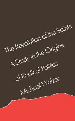 Seller image for The Revolution of the Saints: A Study in the Origins of Radical Politics (Paperback or Softback) for sale by BargainBookStores