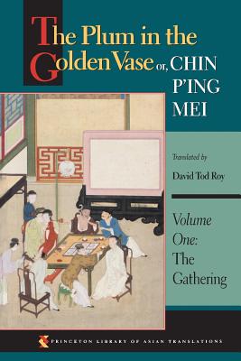 Seller image for The Plum in the Golden Vase Or, Chin P'Ing Mei, Volume One: The Gathering (Paperback or Softback) for sale by BargainBookStores
