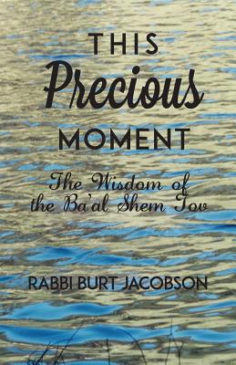 Seller image for This Precious Moment: The Wisdom of the Ba'al Shem Tov (Paperback or Softback) for sale by BargainBookStores