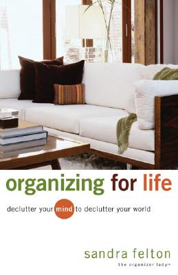 Imagen del vendedor de Organizing for Life: Declutter Your Mind to Declutter Your World (Paperback or Softback) a la venta por BargainBookStores
