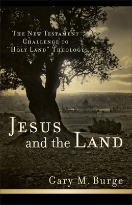 Imagen del vendedor de Jesus and the Land: The New Testament Challenge to "Holy Land" Theology (Paperback or Softback) a la venta por BargainBookStores