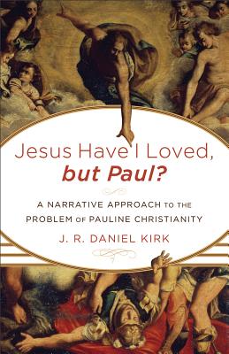 Seller image for Jesus Have I Loved, But Paul?: A Narrative Approach to the Problem of Pauline Christianity (Paperback or Softback) for sale by BargainBookStores