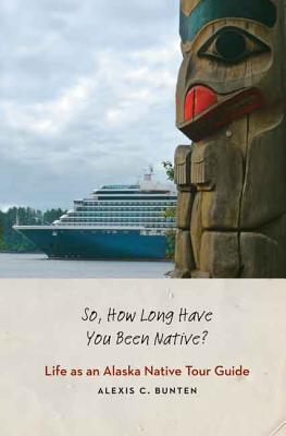 Immagine del venditore per So, How Long Have You Been Native?: Life as an Alaska Native Tour Guide (Hardback or Cased Book) venduto da BargainBookStores