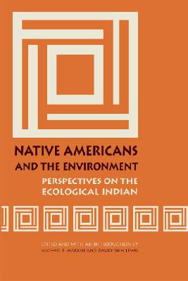 Seller image for Native Americans and the Environment: Perspectives on the Ecological Indian (Paperback or Softback) for sale by BargainBookStores