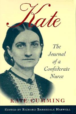 Seller image for Kate: The Journal of a Confederate Nurse (Paperback or Softback) for sale by BargainBookStores