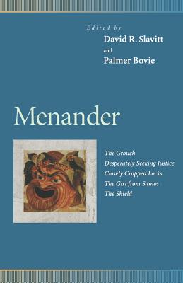 Seller image for Menander: The Grouch, Desperately Seeking Justice, Closely Cropped Locks, the Girl from Samos, the Shield (Paperback or Softback) for sale by BargainBookStores