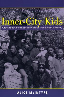Seller image for Inner City Kids: Adolescents Confront Life and Violence in an Urban Community (Paperback or Softback) for sale by BargainBookStores