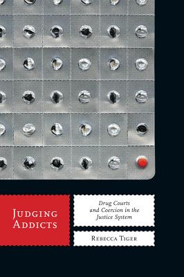 Imagen del vendedor de Judging Addicts: Drug Courts and Coercion in the Justice System (Paperback or Softback) a la venta por BargainBookStores