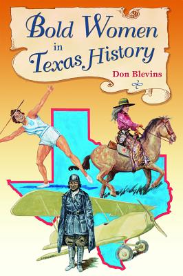 Imagen del vendedor de Bold Women in Texas History (Paperback or Softback) a la venta por BargainBookStores