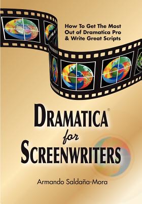Imagen del vendedor de Dramatica(r) for Screenwriters: How to Get the Most Out of Dramatica(r) Pro & Write Great Scripts (Paperback or Softback) a la venta por BargainBookStores