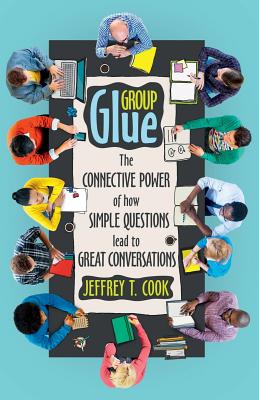 Seller image for Group Glue: The Connective Power of How Simple Questions Lead to Great Conversations (Paperback or Softback) for sale by BargainBookStores