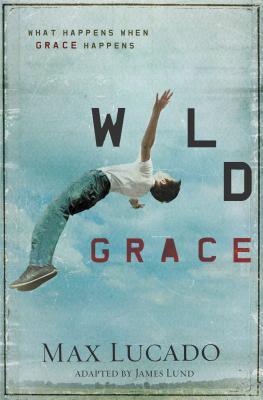 Seller image for Wild Grace: What Happens When Grace Happens (Paperback or Softback) for sale by BargainBookStores