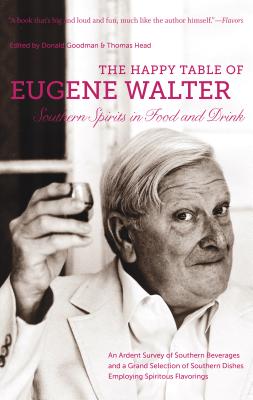 Seller image for The Happy Table of Eugene Walter: Southern Spirits in Food and Drink (Paperback or Softback) for sale by BargainBookStores