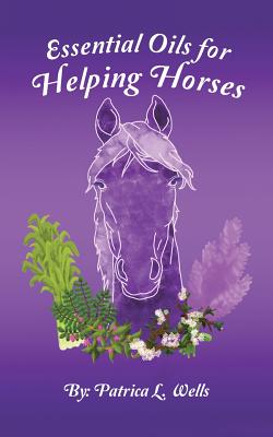 Seller image for Essential Oils for Helping Horses (Paperback or Softback) for sale by BargainBookStores