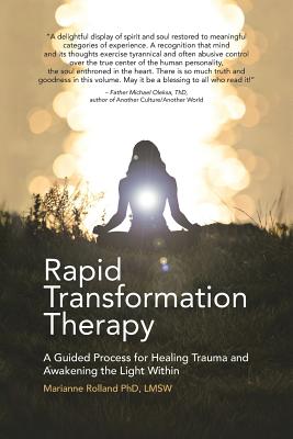 Seller image for Rapid Transformation Therapy: A Guided Process for Healing Trauma and Awakening the Light Within (Paperback or Softback) for sale by BargainBookStores