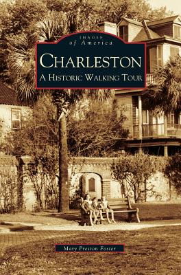 Bild des Verkufers fr Charleston: A Historic Walking Tour (Hardback or Cased Book) zum Verkauf von BargainBookStores