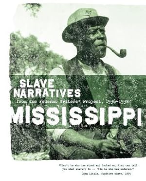 Seller image for Mississippi Slave Narratives: Slave Narratives from the Federal Writers' Project 1936-1938 (Paperback or Softback) for sale by BargainBookStores
