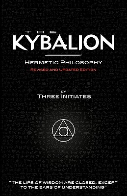 Bild des Verkufers fr The Kybalion - Hermetic Philosophy - Revised and Updated Edition (Paperback or Softback) zum Verkauf von BargainBookStores