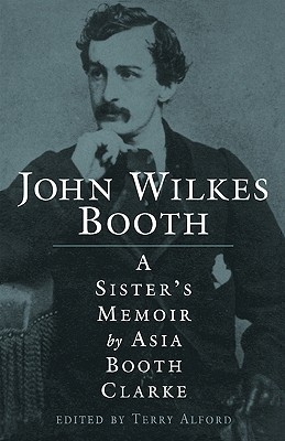 Seller image for John Wilkes Booth: A Sisteras Memoir (Paperback or Softback) for sale by BargainBookStores