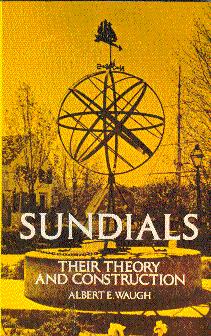 Imagen del vendedor de Sundials: Their Theory and Construction a la venta por LEFT COAST BOOKS