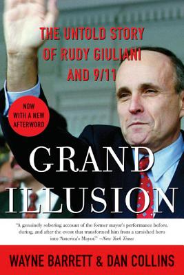 Bild des Verkufers fr Grand Illusion: The Untold Story of Rudy Giuliani and 9/11 (Paperback or Softback) zum Verkauf von BargainBookStores