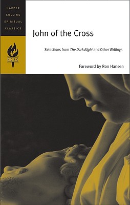 Seller image for The Essential Writings: Selections from the Dark Night, the Spiritual Canticle, and the Living Flame of Love (Paperback or Softback) for sale by BargainBookStores