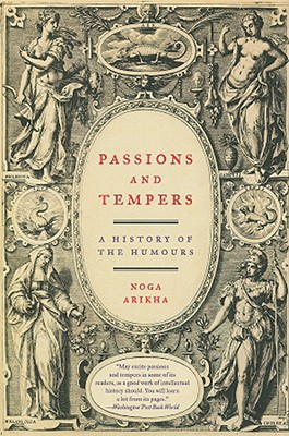 Imagen del vendedor de Passions and Tempers: A History of the Humours (Paperback or Softback) a la venta por BargainBookStores