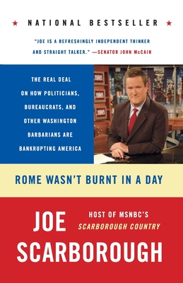 Image du vendeur pour Rome Wasn't Burnt in a Day: The Real Deal on How Politicians, Bureaucrats, and Other Washington Barbarians Are Bankrupting America (Paperback or Softback) mis en vente par BargainBookStores