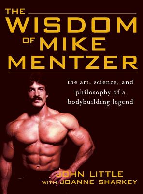 Seller image for Wisdom of Mike Mentzer (Hardback or Cased Book) for sale by BargainBookStores