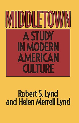 Image du vendeur pour Middletown: A Study in Modern American Culture (Paperback or Softback) mis en vente par BargainBookStores