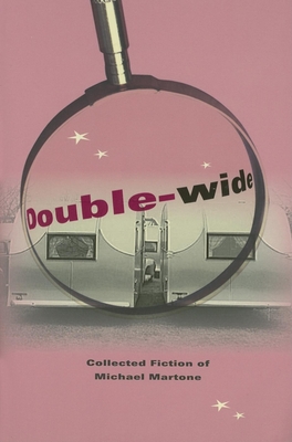 Seller image for Double-Wide: Collected Fiction of Michael Martone (Paperback or Softback) for sale by BargainBookStores