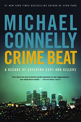 Immagine del venditore per Crime Beat: A Decade of Covering Cops and Killers (Paperback or Softback) venduto da BargainBookStores
