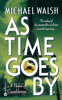 Imagen del vendedor de As Time Goes by: A Novel of Casablanca (Paperback or Softback) a la venta por BargainBookStores