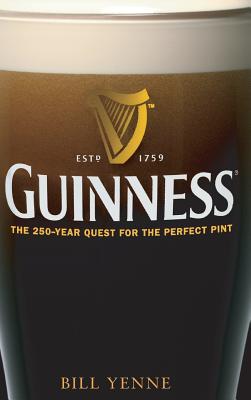 Imagen del vendedor de Guinness: The 250-Year Quest for the Perfect Pint (Hardback or Cased Book) a la venta por BargainBookStores