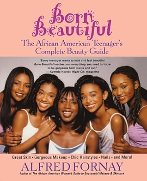 Seller image for Born Beautiful: The African American Teenager's Complete Beauty Guide (Paperback or Softback) for sale by BargainBookStores