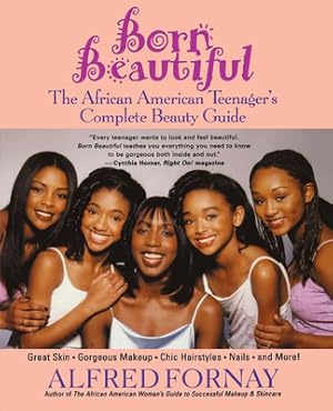 Immagine del venditore per Born Beautiful: The African American Teenager's Complete Beauty Guide (Paperback or Softback) venduto da BargainBookStores