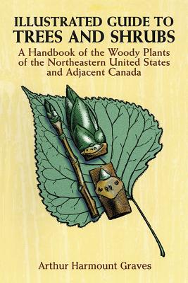 Seller image for Illustrated Guide to Trees and Shrubs: A Handbook of the Woody Plants of the Northeastern United States and Adjacent Canada/Revised Edition (Paperback or Softback) for sale by BargainBookStores