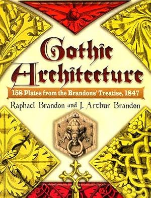 Seller image for Gothic Architecture: 158 Plates from the Brandons' Treatise, 1847 (Paperback or Softback) for sale by BargainBookStores