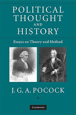 Imagen del vendedor de Political Thought and History: Essays on Theory and Method (Paperback or Softback) a la venta por BargainBookStores