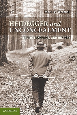 Seller image for Heidegger and Unconcealment: Truth, Language, and History (Paperback or Softback) for sale by BargainBookStores