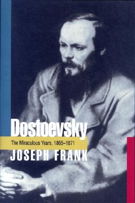 Seller image for Dostoevsky: The Miraculous Years, 1865-1871 (Paperback or Softback) for sale by BargainBookStores