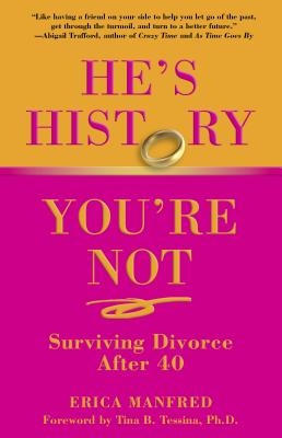 Seller image for He's History, You're Not: Surviving Divorce After 40 (Paperback or Softback) for sale by BargainBookStores