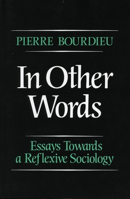 Imagen del vendedor de In Other Words: Essays Toward a Reflexive Sociology (Paperback or Softback) a la venta por BargainBookStores