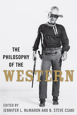 Imagen del vendedor de The Philosophy of the Western (Hardback or Cased Book) a la venta por BargainBookStores