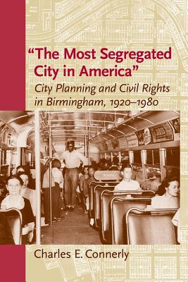 Imagen del vendedor de The Most Segregated City in America": City Planning and Civil Rights in Birmingham, 1920-1980 (Paperback or Softback) a la venta por BargainBookStores