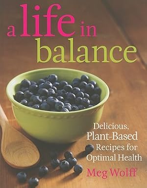Seller image for A Life in Balance: Delicious, Plant-Based Recipes for Optimal Health (Paperback or Softback) for sale by BargainBookStores