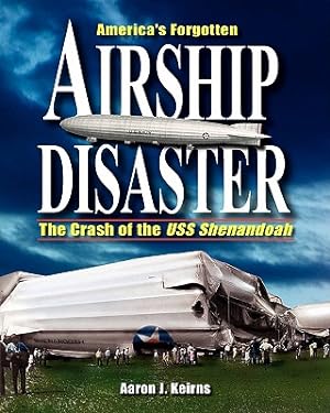 Seller image for America's Forgotten Airship Disaster: The Crash of the USS Shenandoah (Paperback or Softback) for sale by BargainBookStores