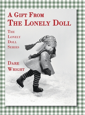 Image du vendeur pour A Gift from the Lonely Doll: The Lonely Doll Series (Hardback or Cased Book) mis en vente par BargainBookStores
